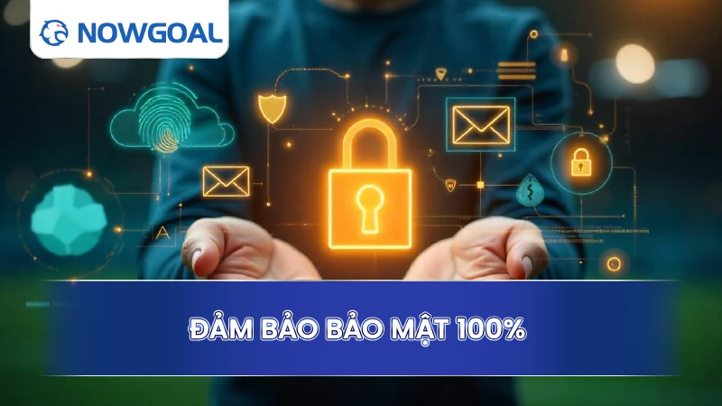 Đảm bảo bảo mật 100%